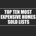 TITLE GRAPHIC: Top Ten Most Expensive Homes Sold Lists